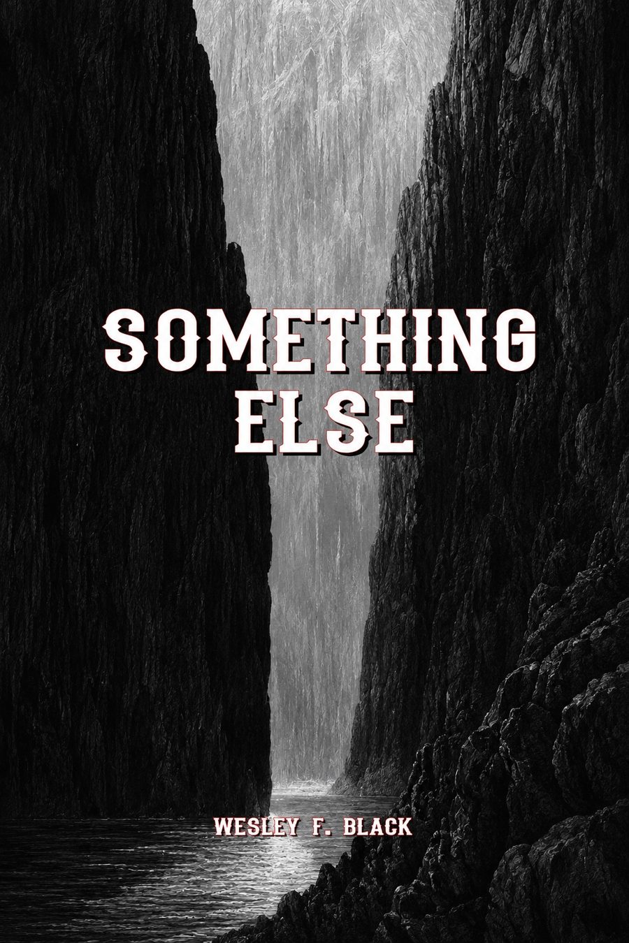 Something Else by Wesley F. Black